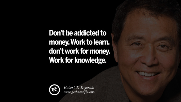 60 Robert Kiyosaki Quotes From Rich Dad Book On Investing, Network ...