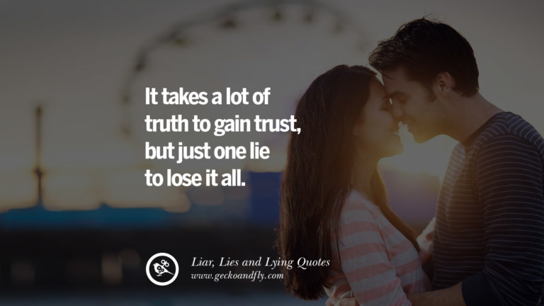 60 Quotes About Liar, Lies and Lying Boyfriend In A Relationship