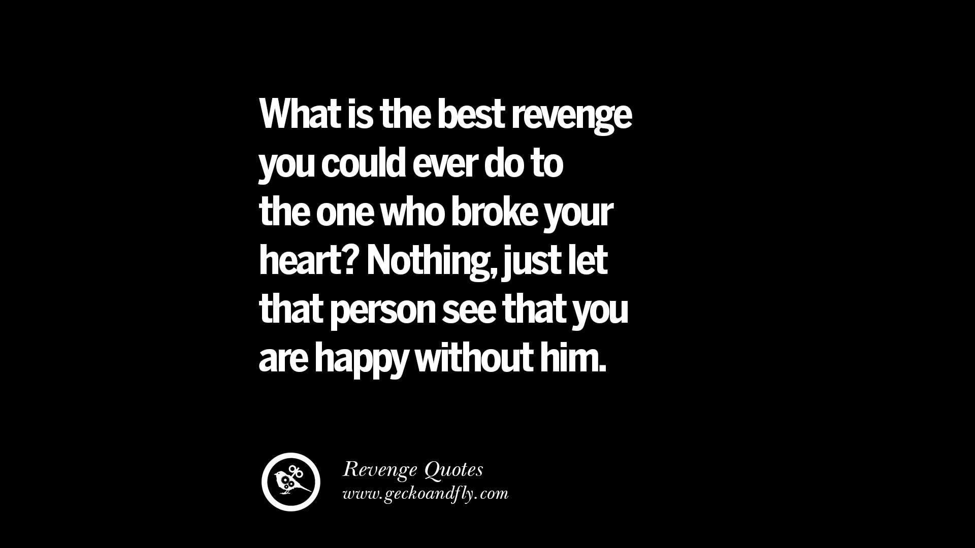 20-best-quotes-on-breakup-revenge-and-getting-even