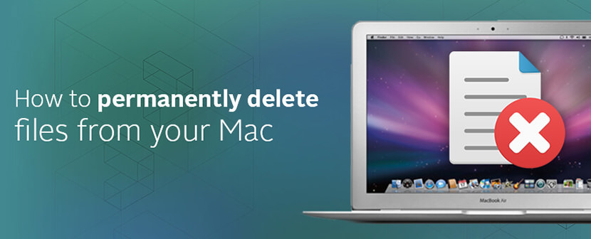 How to delete files permanently from your Mac