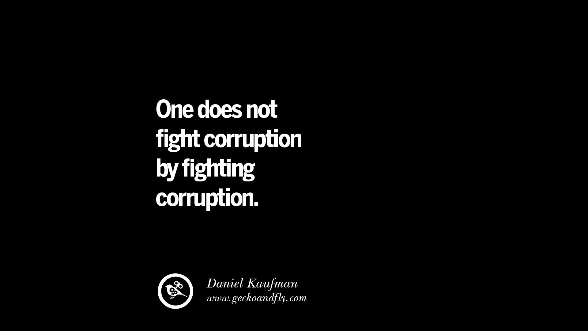 42 Anti Corruption Quotes For Politicians On Greed And Power