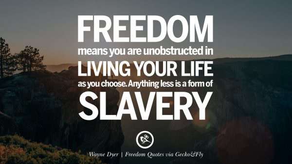 40 Inspiring Quotes About Freedom And Liberty