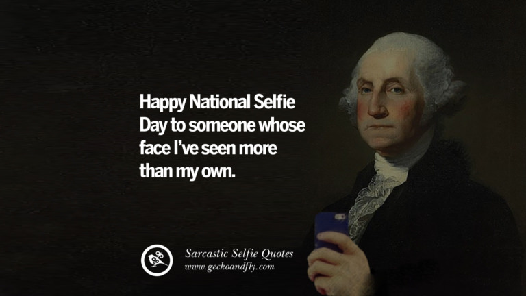 30 Sarcastic Anti-Selfie Quotes For Facebook And Instagram Friends