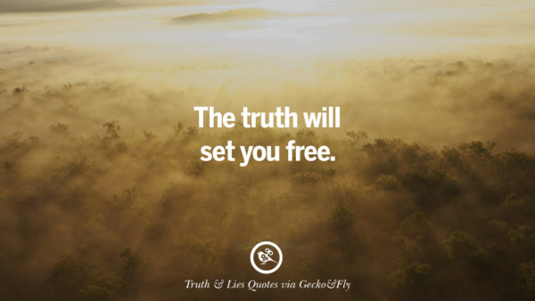 20 Quotes On Truth, Lies, Deception And Being Honest