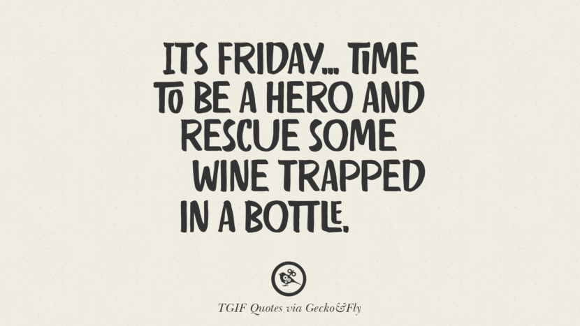 It's Friday... time to be a hero and rescue some wine trapped in a bottle.